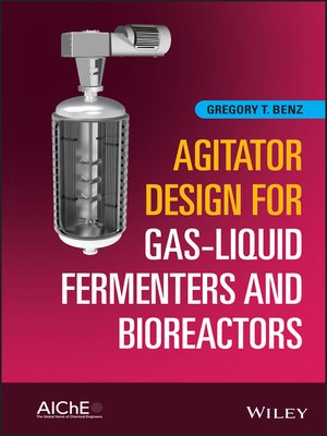 cover image of Agitator Design for Gas-Liquid Fermenters and Bioreactors